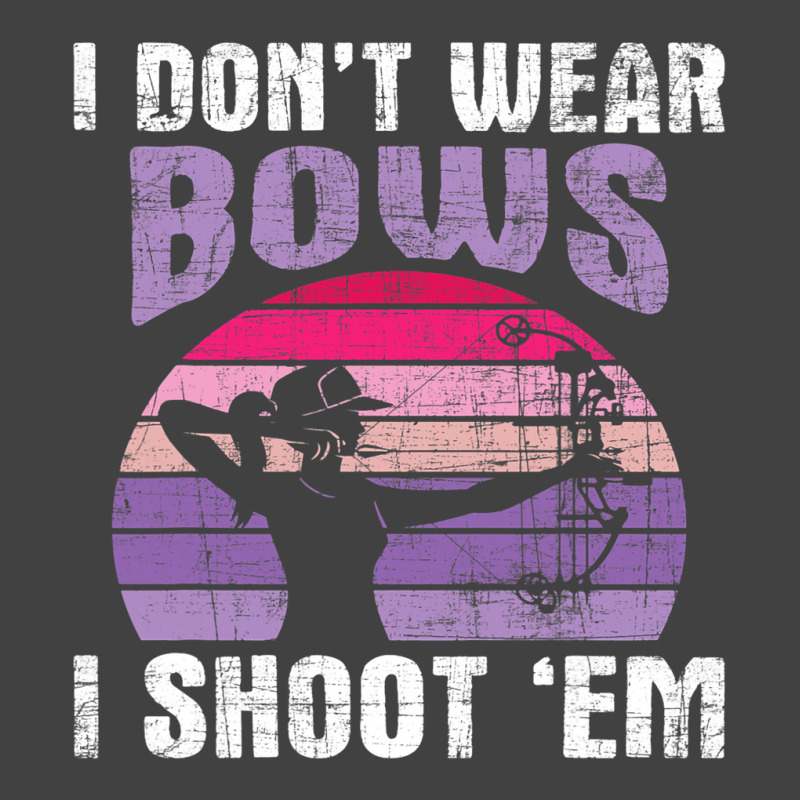 I Dont Wear Bows I Shoot Em Archery Girl Bowman Ar Vintage T-shirt | Artistshot