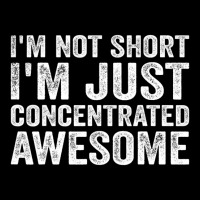 I'm Not Short Just Concentrated Awesome Funny Quot Adjustable Cap | Artistshot