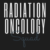 Radiation Oncology Squad Radiologic Technologist X Classic T-shirt | Artistshot