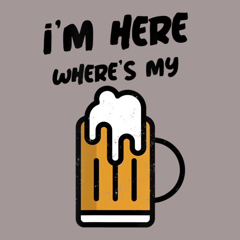 I'm Here Where's My Beer T Shirt Vintage Short | Artistshot