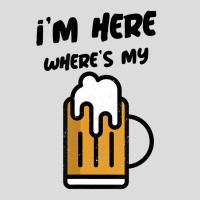 I'm Here Where's My Beer T Shirt Men's Polo Shirt | Artistshot