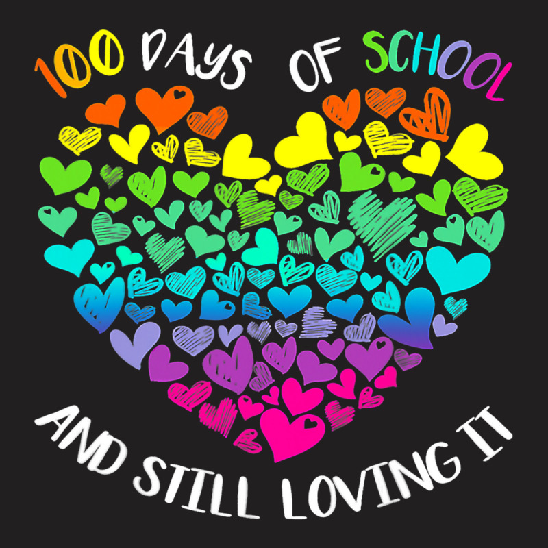 Cute 100 Days Of School And Still Loving It Hearts T-shirt | Artistshot