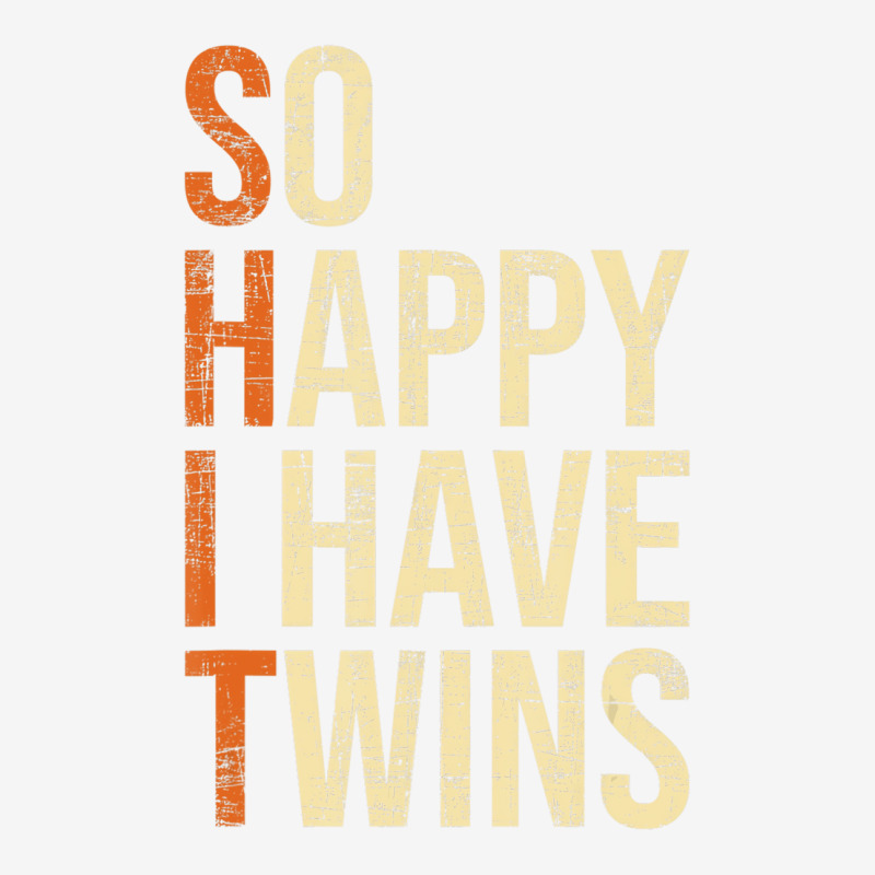 So Happy I Have Twins   Twin Dad Father Mother Of Graphic T-shirt | Artistshot