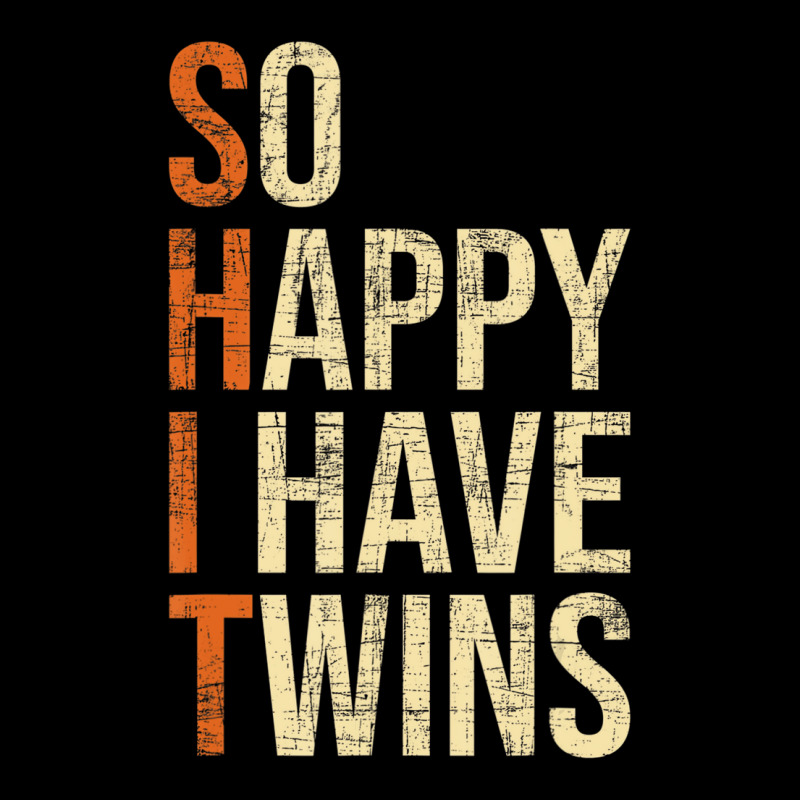 So Happy I Have Twins   Twin Dad Father Mother Of Zipper Hoodie | Artistshot