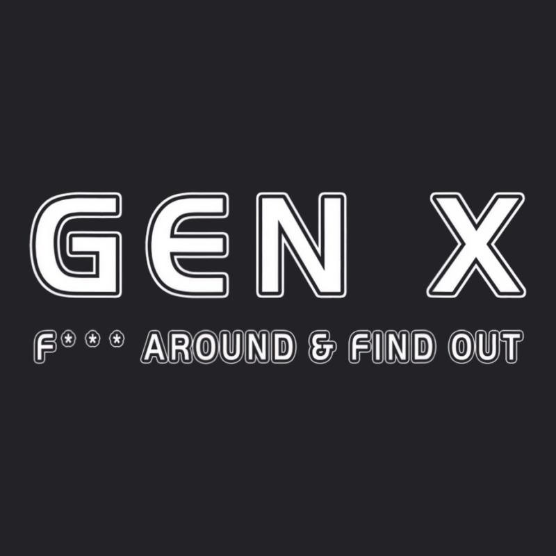 Gen X F    Around & Find Out Funny Humor Generatio Youth Tee | Artistshot