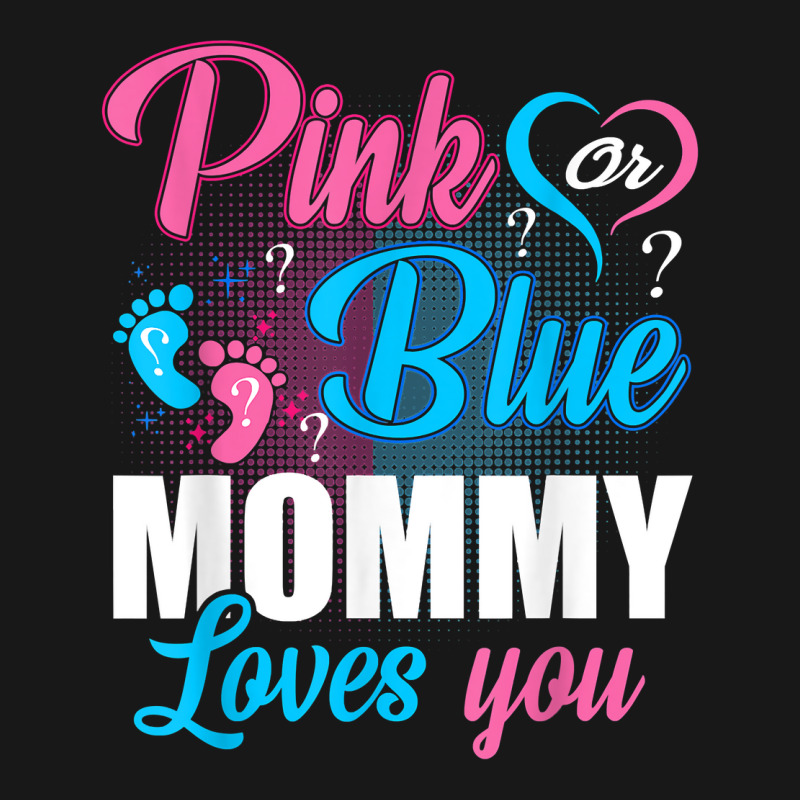 Pink Or Blue Mommy Loves You Gender Baby Reveal Pa Flannel Shirt | Artistshot