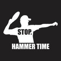 Stop. Hammer Time   Ultimate Frisbee T Shirt   Tee T-shirt | Artistshot