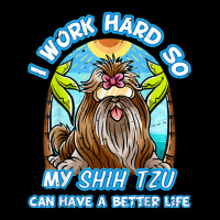 I Work Hard So My Shih Tzu Can Have A Better Life  Adjustable Cap | Artistshot