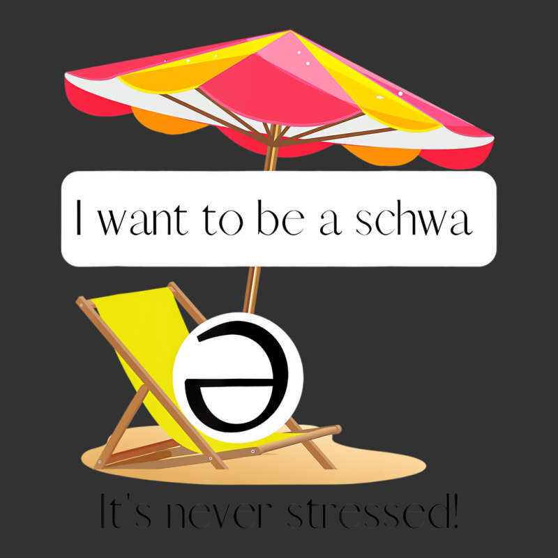 I Want To Be A Schwa, It's Never Stressed! T Shirt Baby Bodysuit by howardus | Artistshot