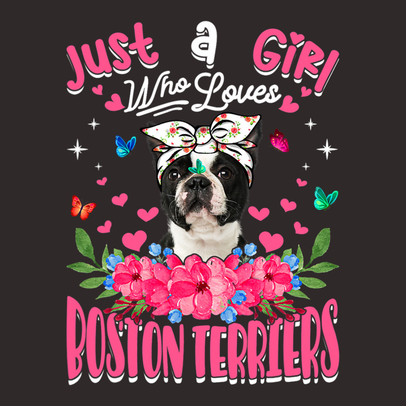 Cute Dog Lover Just A Girl Who Loves Boston Terrie Racerback Tank by spreesgomez | Artistshot