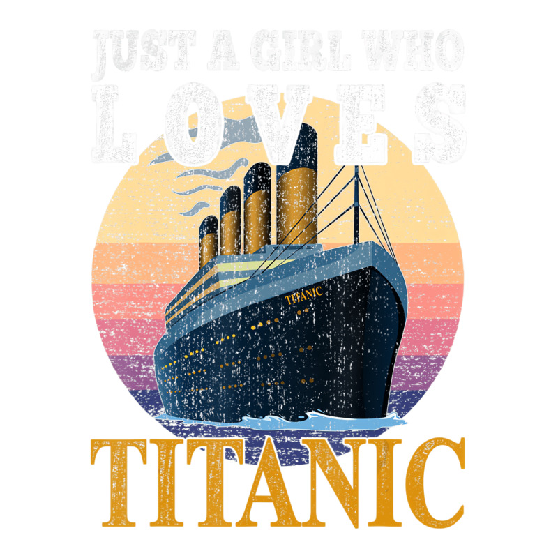 Ship Just A Girl Who Loves Titanic Boat Titanic Gi Baby Tee | Artistshot