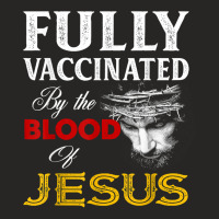 Fully Vaccinated By The Blood Of Jesus Christian T Ladies Fitted T-shirt | Artistshot