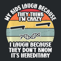 My Kids Laugh Because They Think I'm Crazy I Laugh Crewneck Sweatshirt | Artistshot