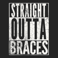 Straight Outta Braces T Shirt Funny Joke Smile Tee 3/4 Sleeve Shirt | Artistshot