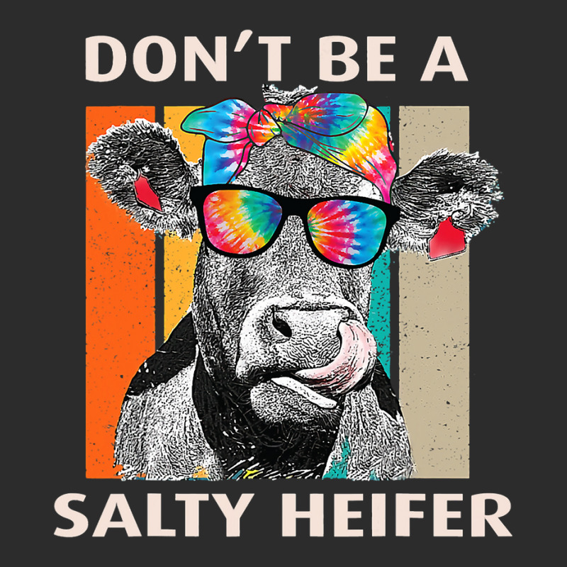 Dont Be A Salty Heifer Cow Whisperer Cow Farming F Exclusive T-shirt | Artistshot