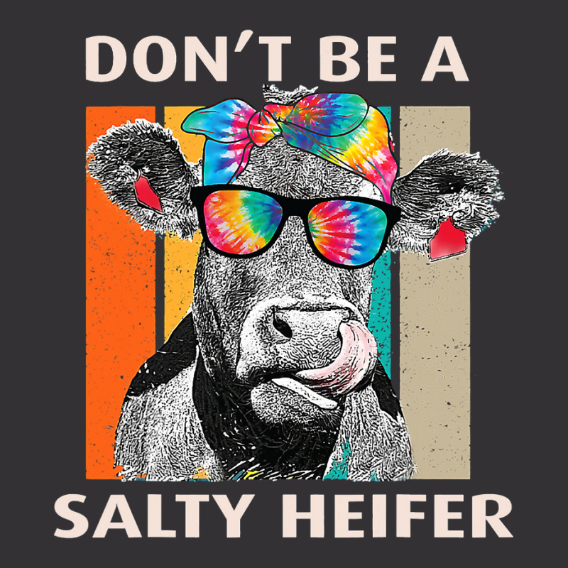 Dont Be A Salty Heifer Cow Whisperer Cow Farming F Vintage Hoodie And Short Set | Artistshot