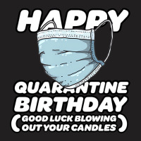 Quarantine Pandemic Birthday Funny Shirt   Men, Wo T-shirt | Artistshot