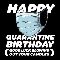 Quarantine Pandemic Birthday Funny Shirt   Men, Wo Graphic T-shirt | Artistshot