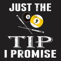 Just The Tip 8 Ball Pool Billiards Player T Shirt T-shirt | Artistshot