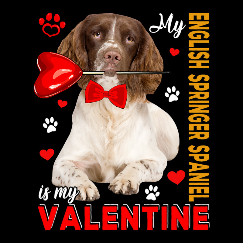 My English Springer Spaniel Is My Valentine Dog Wi Legging by kerrmanthez | Artistshot