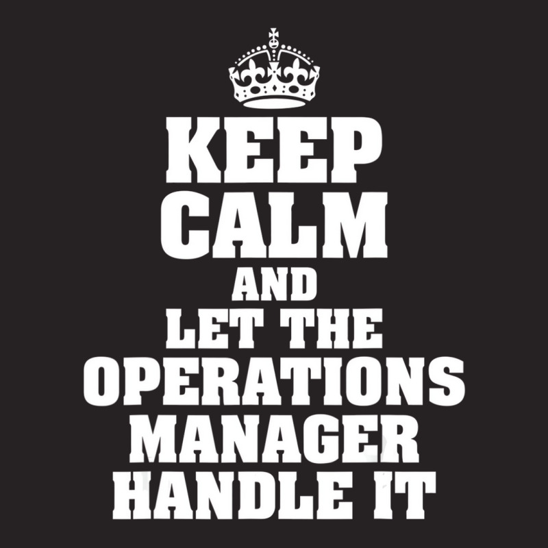 Keep Calm And Let The Operations Manager Handle It Vintage Cap by mauthe | Artistshot