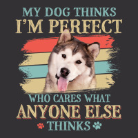 My Dog Thinks Im Perfect Alaskan Malamute Retro St Vintage Hoodie And Short Set | Artistshot