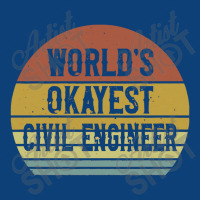 Civil Engineers  World's Okayest Civil Engi Bucket Hat | Artistshot