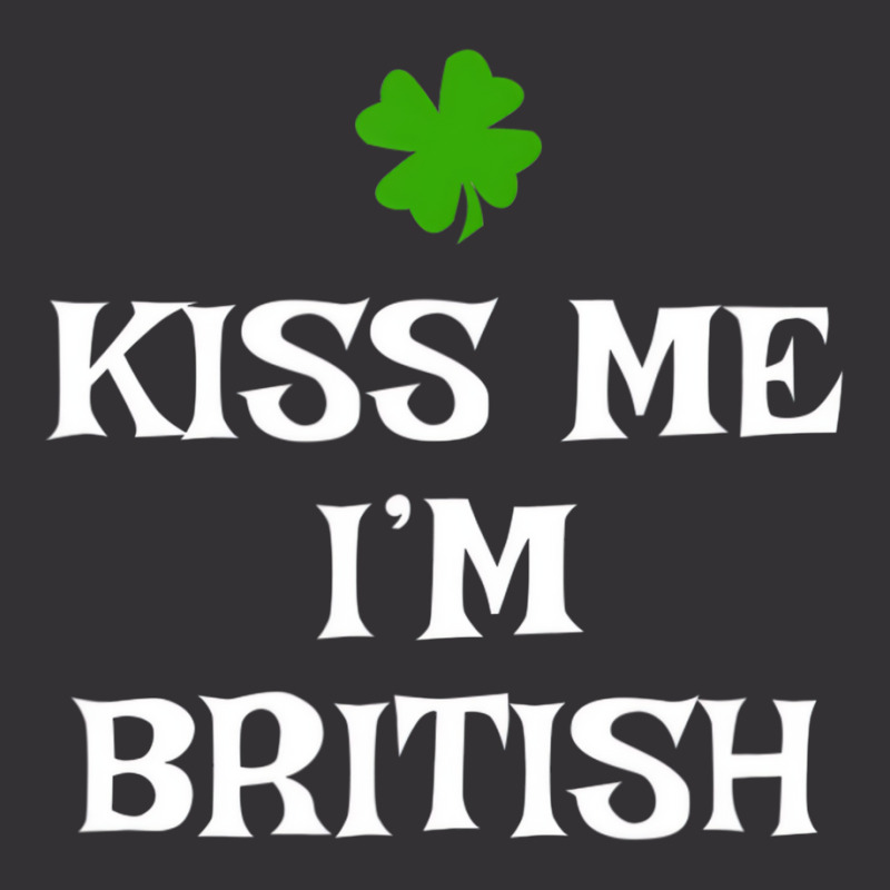 Kiss Me I'm British St Patrick's Day Irish Uk Grea Vintage Hoodie | Artistshot