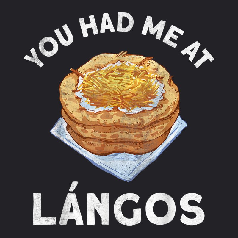 You Had Me At Langos Novelty Funny Hungarian Food Youth Tee by arainro | Artistshot