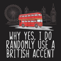 Humorous England British Accent T Shirt T-shirt | Artistshot