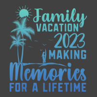 Family Vacation Making Memories For A Lifetime T S Vintage T-shirt | Artistshot