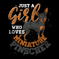 Just A Girl Who Loves Miniature Pinscher Dog Min P Zipper Hoodie | Artistshot