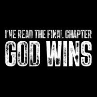 I've Read The Final Chapter God Wins Funny T Shirt Adjustable Cap | Artistshot