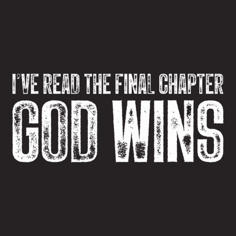 I've Read The Final Chapter God Wins Funny T Shirt Vintage Cap by holden | Artistshot