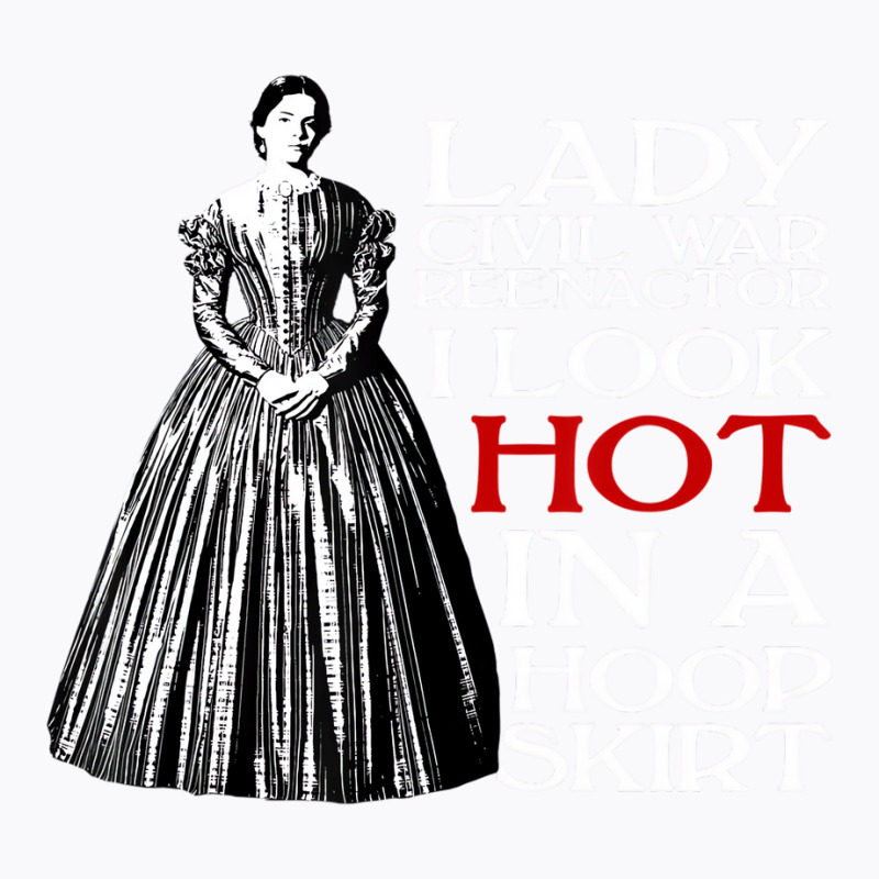 Lady Civil War Reenactor Historical Reenactment T T-Shirt by kranendon | Artistshot