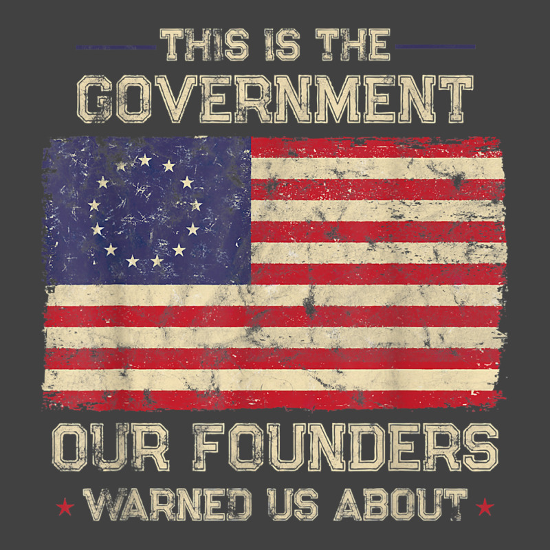 This Is The Government Our Founders Warned Us Abou Vintage T-shirt | Artistshot