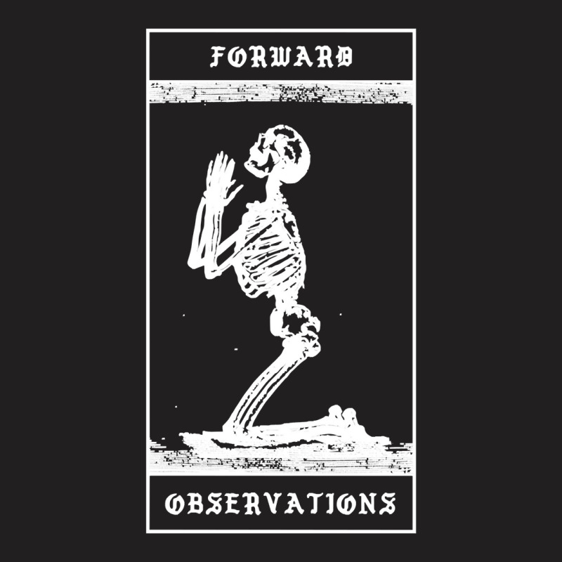 Praying Skeleton Forward Observations Group Tshit  T-shirt | Artistshot