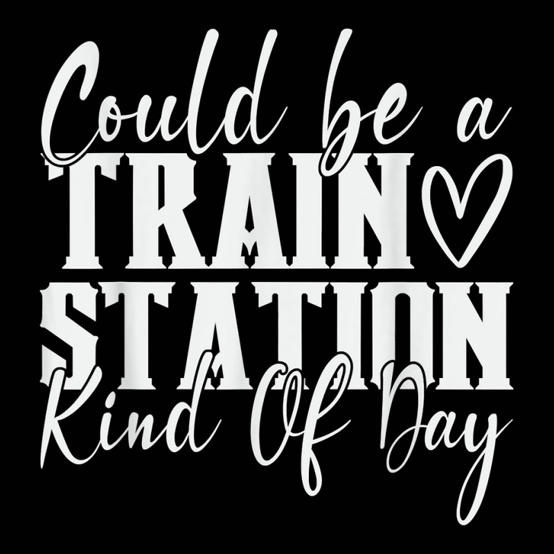 Could Be A Train Station Kinda Day T Shirt Toddler 3/4 Sleeve Tee by abele | Artistshot