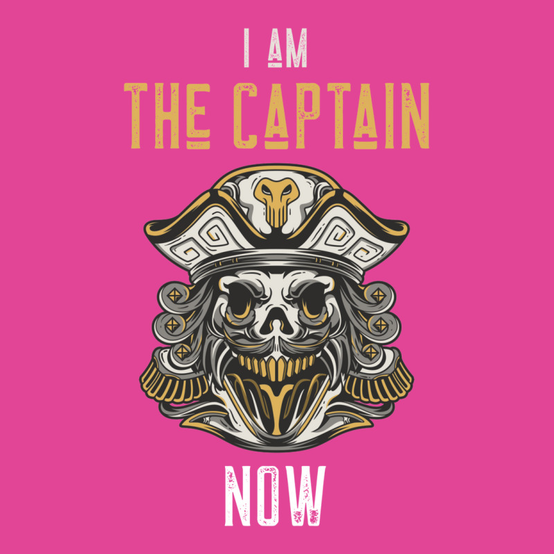 I Am The Captain Now  Be The Captain Guy Today T-Shirt by hackelsodrulg | Artistshot