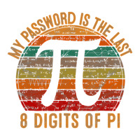 My Password Is The Last 8 Digits Of Pi Gifts Math Baby Tee | Artistshot