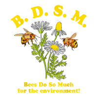 Bdsm Bees Do So Much For The Environment T Shirt Long Sleeve Baby Bodysuit | Artistshot