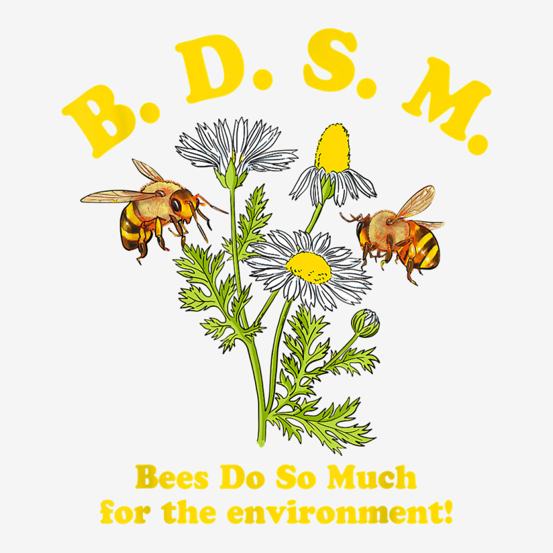 Bdsm Bees Do So Much For The Environment T Shirt Baby Beanies | Artistshot