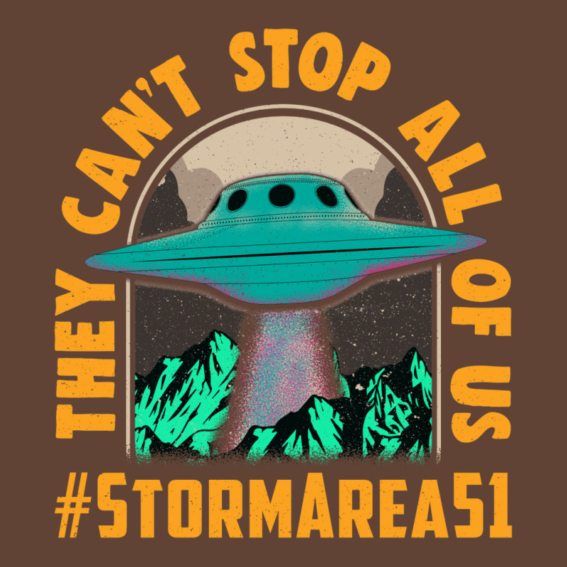 They Can't Stop All Of Us! Storm Area 51 T-shirt | Artistshot