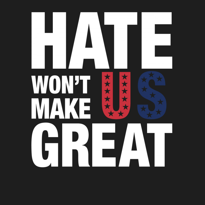 Hate Won't Make Us Great White Classic T-shirt | Artistshot