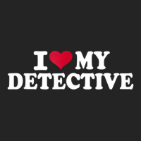 I Love My Detective T Shirt 3/4 Sleeve Shirt | Artistshot