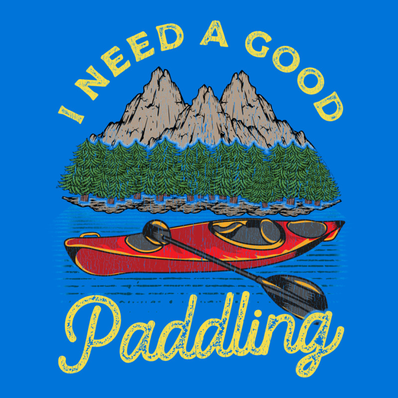 I Need A Good Paddling! Funny Kayak Gift Graphic T-shirt by hackelsodrulg | Artistshot