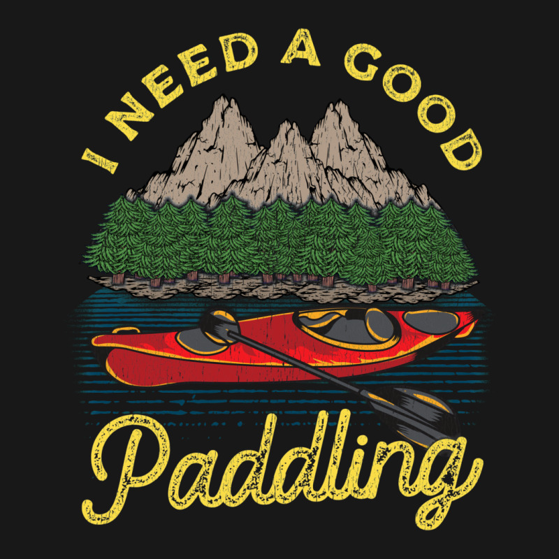 I Need A Good Paddling! Funny Kayak Gift Flannel Shirt by hackelsodrulg | Artistshot