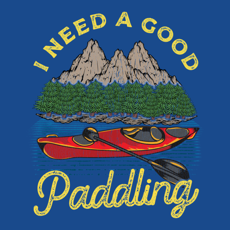 I Need A Good Paddling! Funny Kayak Gift Tank Top by hackelsodrulg | Artistshot