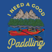 I Need A Good Paddling! Funny Kayak Gift Unisex Hoodie | Artistshot