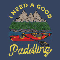 I Need A Good Paddling! Funny Kayak Gift Exclusive T-shirt | Artistshot